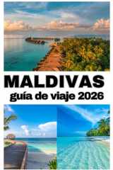 MALDIVAS GUÍA DE VIAJE 2026 (Spanish Edition) cover image