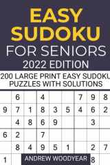 Easy Sudoku For Seniors 2022 Edition: 200 Large Print Easy Sudoku Puzzles with Solutions cover image