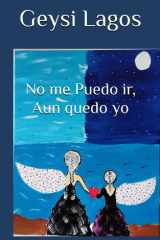 No me Puedo ir, Aun quedo yo (Spanish Edition) cover image