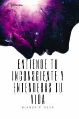 ENTIENDE TU INCONSCIENTE Y ENTENDERÁS TU VIDA (Spanish Edition) cover image