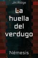 La huella del verdugo: Némesis (Spanish Edition) cover image