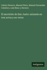 El sacristán de San Justo zarzuela en tres actos y en verso cover image