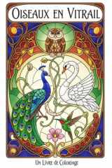 Oiseaux en vitrail: Un livre de coloriage relaxant (French Edition) cover image