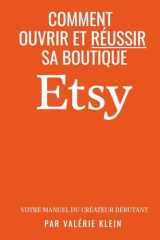 Ouvrir et réussir sa boutique Etsy: Le manuel du créateur débutant (French Edition) cover image