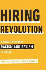 Hiring Revolution A Guide to Disrupt Racism and Sexism in Hiring cover image
