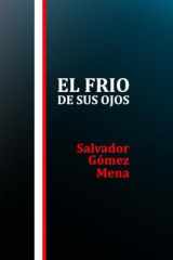 EL FRIO DE SUS OJOS (Spanish Edition) cover image
