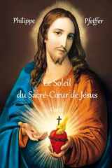 Le Soleil du Sacré-Cœur de Jésus: Conte (French Edition) cover image