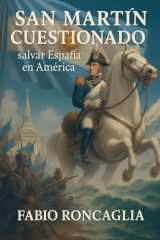 San Martín Cuestionado. Salvar España en América cover image