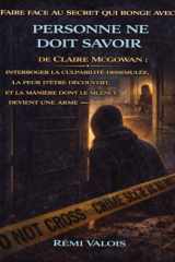Faire face au secret qui ronge avec Personne ne doit savoir de Claire McGowan: Interroger la culpabilité dissimulée, la peur d’être découvert et la ... le silence devient une arme (French Edition) cover image