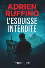 L'Esquisse Interdite: Thriller psychologique (French Edition) cover image