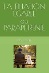 LA FILIATION EGAREE ou PARAPHRENIE (French Edition) cover image