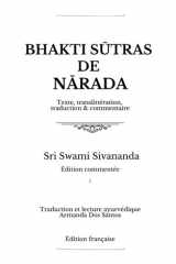 Bhakti Sūtras de Nārada, de Sri Swami Sivananda: Traduction et lecture ayurvédique Armanda Dos Santos (French Edition) cover image