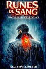 Runes de Sang: TOME 4 — Les Porte de Chair (French Edition) cover image