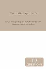Connaître qui tu es: 117 questions d’introspection pour mieux se comprendre (French Edition) cover image