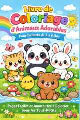 Livre de Coloriage d’Animaux Adorables pour Enfants de 3 à 6 Ans: Pages de Coloriage Faciles et Amusantes pour les Tout-Petits et les Enfants (French Edition) cover image