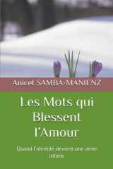 Les Mots qui Blessent l’Amour: Quand l’identité devient une arme intime (French Edition) cover image