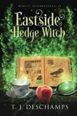 Eastside Hedge Witch A Paranormal Women's Fiction: (Midlife Supernaturals #1) cover image