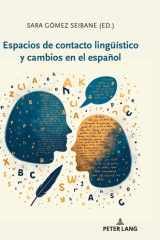 Espacios de contacto lingüístico y cambios en el español (Spanish Edition) cover image