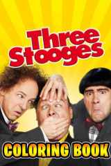 The Three Stooges Coloring Book: An Amazing Coloring Book With Lots Of Illustrations For Relaxation And Stress Relief cover image