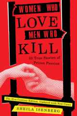 Women Who Love Men Who Kill 35 True Stories of Prison Passion (Updated Edition) cover image