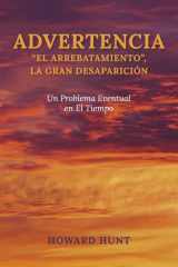Advertencia: "El Arrebatamiento", La Gran Desaparición Un Problema Eventual En El Tiempo cover image