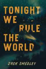 Tonight We Rule the World cover image