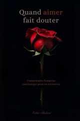 Quand aimer fait douter: Comprendre l'emprise narcissique pour se retrouver (French Edition) cover image