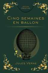 CINQ SEMAINES EN BALLON: Voyage d’exploration au cœur de l’Afrique inconnue Édition Prestige Collector — Texte intégral (French Edition) cover image