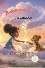 Roxane et Axro - l'Ile aux nuages -: Roxane, gardienne des Nébuliens, volet 1 (Roxane, Gardienne de l'Ile aux nuages) (French Edition) cover image