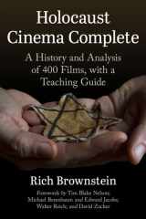 Holocaust Cinema Complete A History and Analysis of 400 Films, with a Teaching Guide cover image