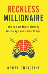 Reckless Millionaire How to Make Money Online by Developing a Video Game Mindset cover image