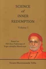 Science of Inner Redemption: Based on Nirvana Prakarana of Yoga-Vasistha Ramayana (Volume 1) cover image