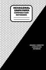 Hexagonal Graph Paper Composition Notebook: Organic Chemistry & Biochemistry Note Book | Small Hexagons, 8.5 x11, 140 pages | Chem Lab Science Journals (Hex Grids Paper) Vol 2 cover image
