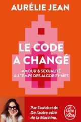 Le code a changé - Amour et sexualité au temps des algorithmes cover image