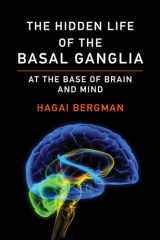 The Hidden Life of the Basal Ganglia cover image