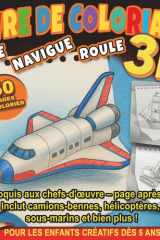 Livre de Coloriage 3D : Vole Navigue Roule: Des croquis aux chefs-d'œuvre – page après page ! Inclut camions-bennes, hélicoptères, sous-marins et bien ... de Coloriage en Relief) (French Edition) cover image