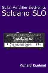 Guitar Amplifier Electronics: Soldano SLO cover image
