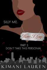 Here I Lay Part 3 Don't Take This Personal cover image