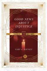 Good News About Injustice Bible Study cover image