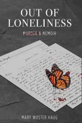 Out of Loneliness Murder and Memoir cover image