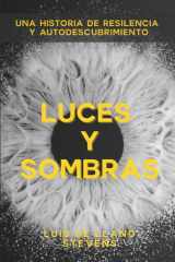 Luces Y Sombras Una historia de resiliencia y autodescubrimiento cover image