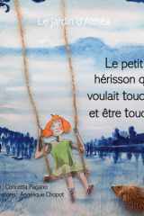 Le petit hérisson qui voulait toucher et être touché - La jardin d'Althéa cover image