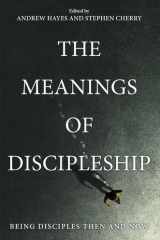The Meanings of Discipleship cover image
