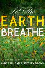 Let the Earth Breathe Gardening with Native Plants cover image