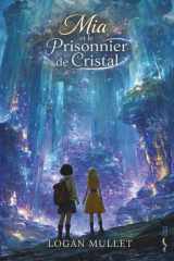 Mia et le Prisonnier de Cristal cover image
