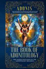The Book of Adonitology: The Sacred Pentadon of the Adonitology Religion cover image