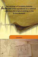 The etchings of Canaletto Antonio Canale1697-1768 reproduced on a reduced scale from the original etchings in the British Museum cover image