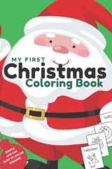 My First Christmas Coloring Book For Little Hands: Easy to Color Pictures, Words and Pages - Toddlers Kids Ages 1-3 2-4 cover image