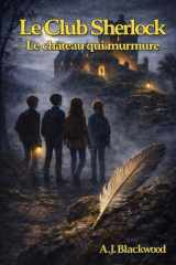 Le club Sherlock Le chateau qui murmure cover image