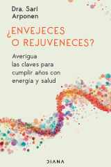 ¿Envejeces o Rejuveneces? Averigua Las Claves para Cumplir años con Energía y Salud / Are You Aging or Reversing Time? cover image